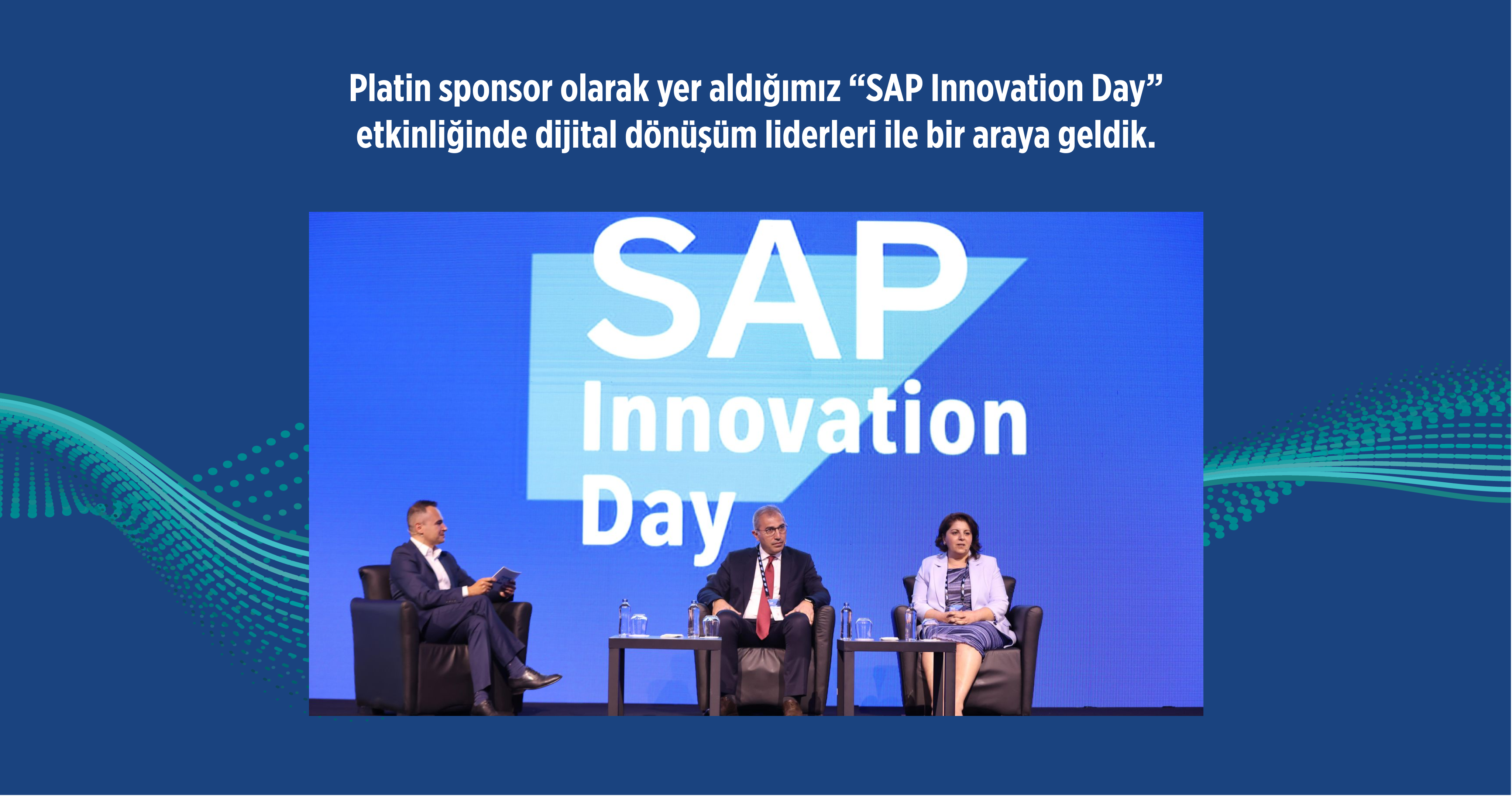 Platin sponsor olarak yer aldığımız “SAP Innovation Day” etkinliğinde dijital dönüşüm liderleri ile bir araya geldik.