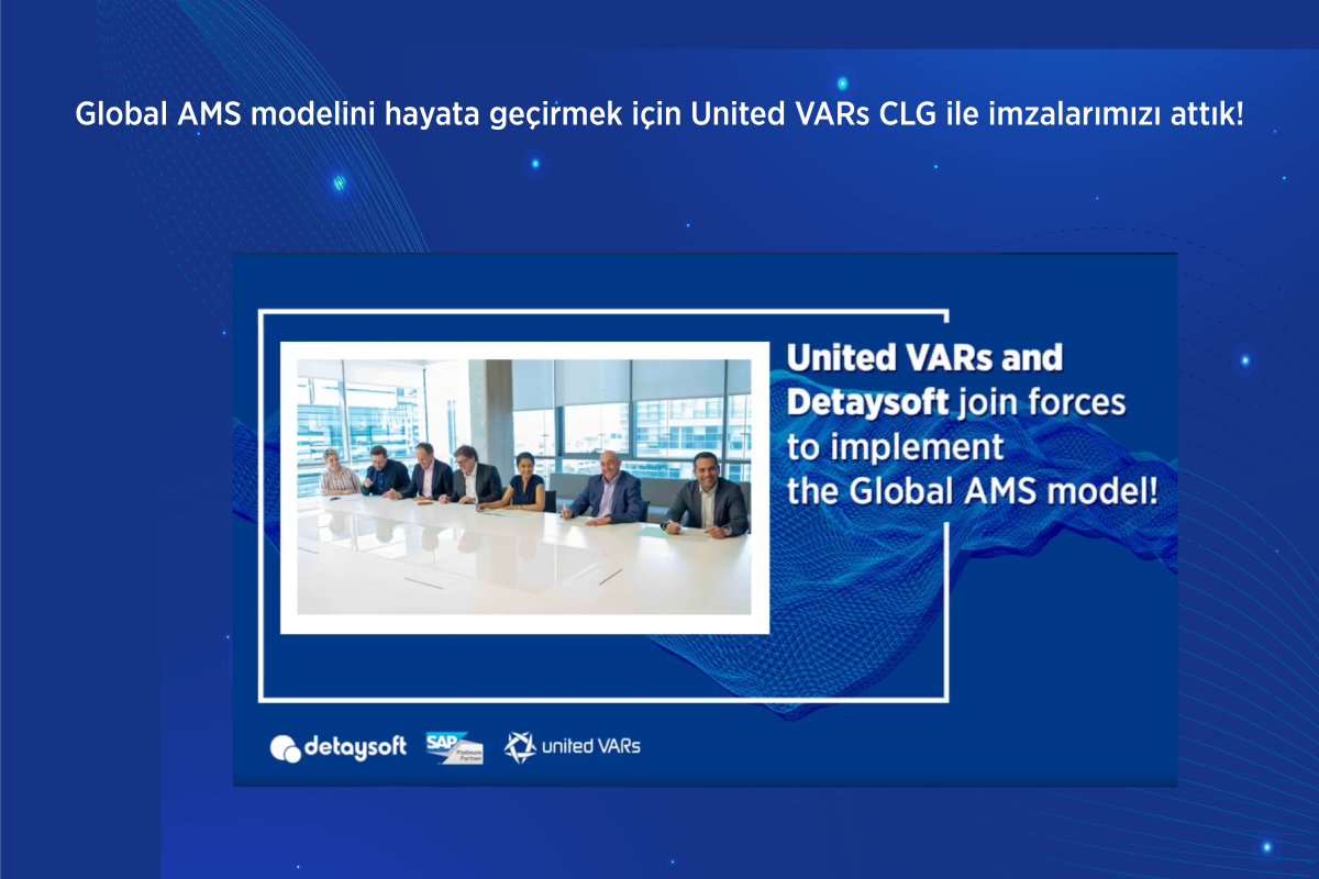 United VARs CLG ve Detaysoft, Global AMS modelini uygulamak için güçlerini birleştiriyor!