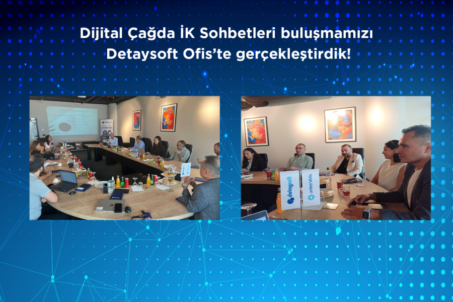 We held our "HR Chats in the Digital Age" meeting at the Detaysoft office!