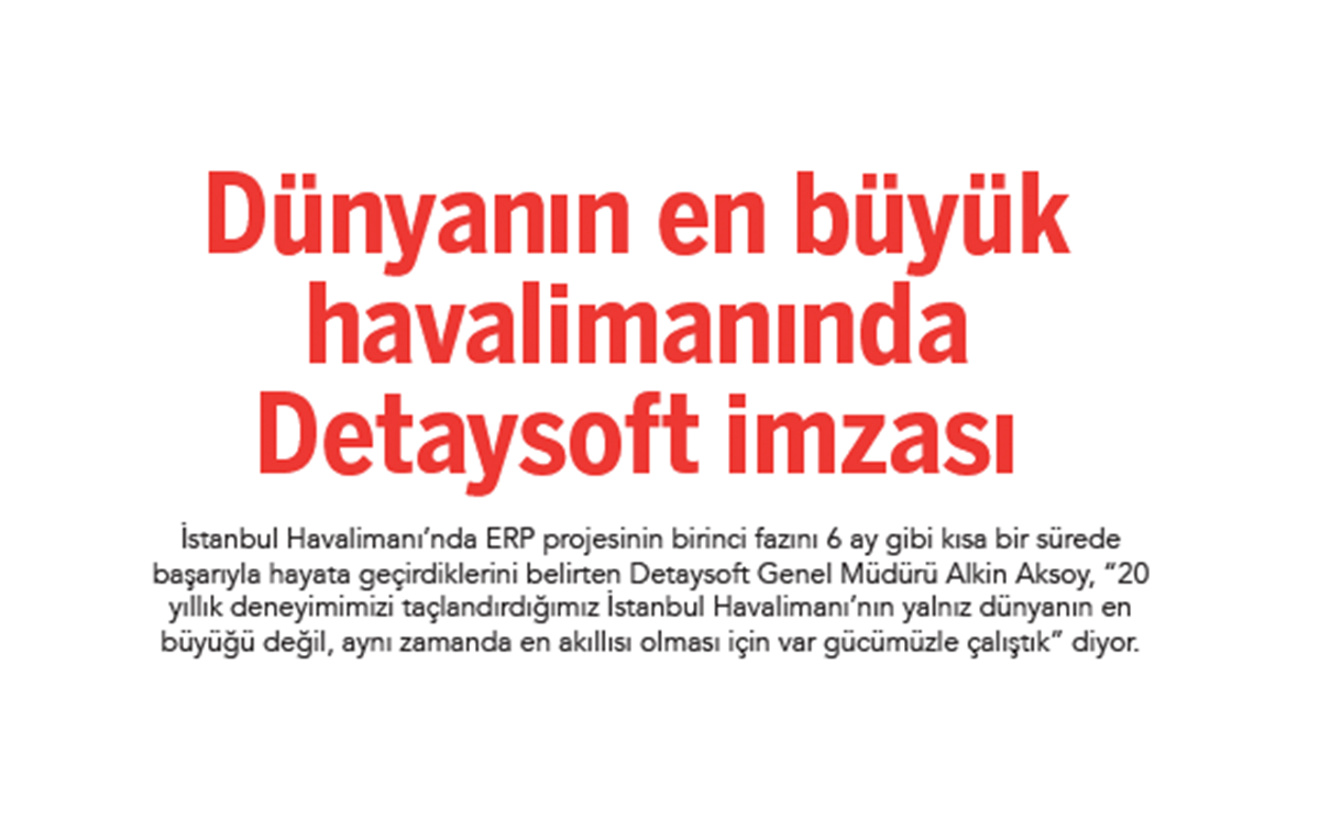 Dünyanın en büyük havalimanında Detaysoft imzası